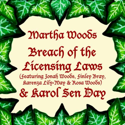 Breach of the Licensing Laws & Karol Sen Day