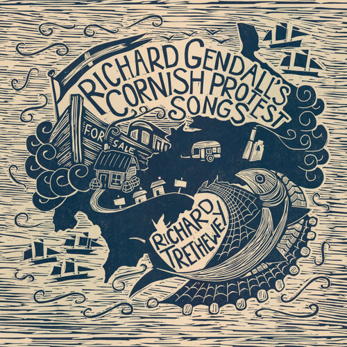Richard Gendall's Cornish Protest Songs